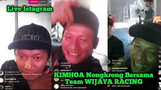 KIMHOA Nongkrong Bersama Team WIJAYA RACING Live Instagram