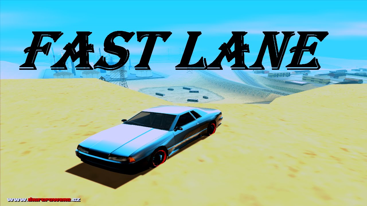 GTA SA - Fast Lane