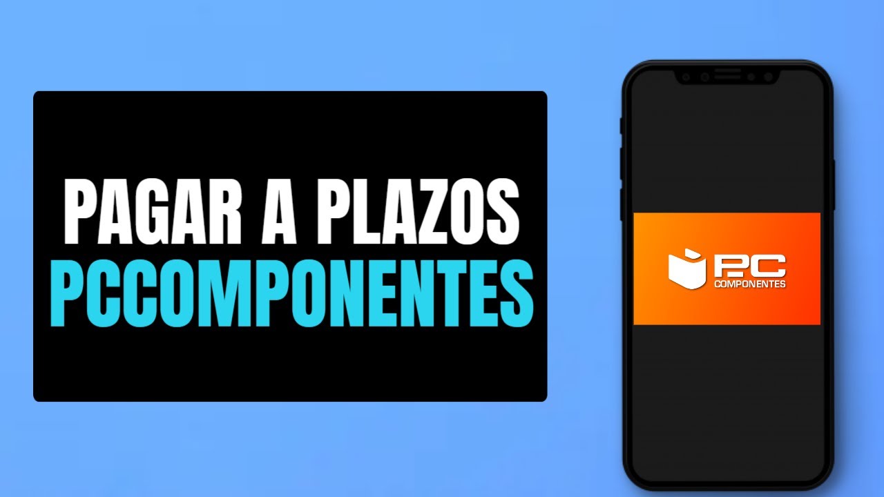 Como Pagar a Plazos en PCComponentes