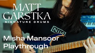 Misha Mansoor Playthrough Matt Garstka Signature Drums