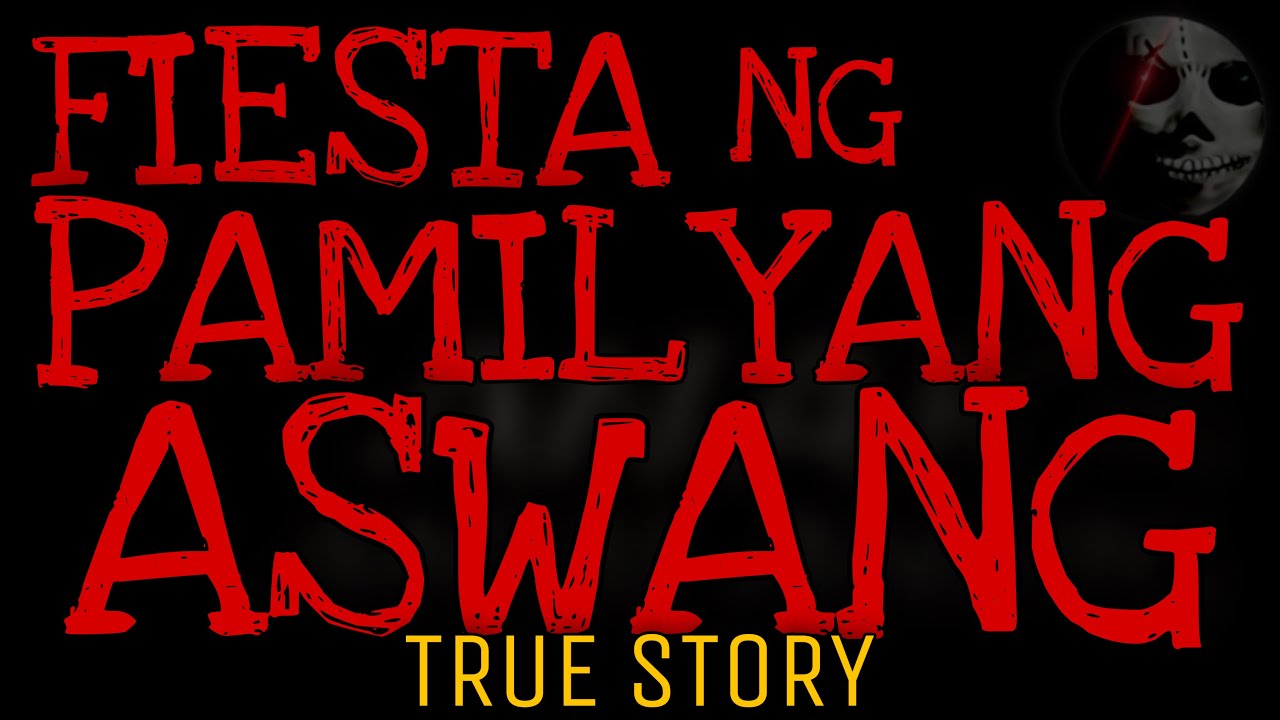 FIESTA NG PAMILYANG ASWANG | True Story