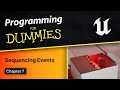 Unreal Engine for Dummies | Timeline Animations / Sequencing Events