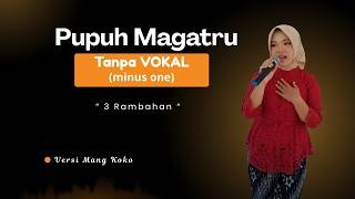 Minus One/Karaoke Pupuh Magartu Versi Mang Koko 3 Rambahan
