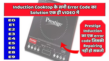 Induction Cooktop All Error Code Solution in One Video/e0 e1 e2 e3 e4 e5 e6 e8 e9 kese thik kare
