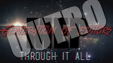 【GOE】 Outro - Through it all ||MEP||