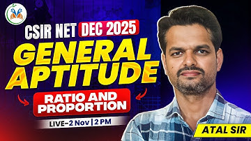 CSIR NET Dec 2025 | CSIR NET General Aptitude Classes by Atal Sir | Ratio and Proportion