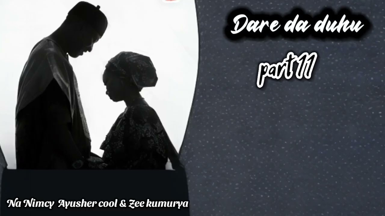 Dare da duhu part 11