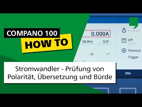 COMPANO 100 Do-It-Yourself 04: Stromwandler - Prüfung von Polarität, Übersetzung und Bürde