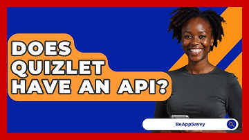 Does Quizlet Have An API? - Be App Savvy