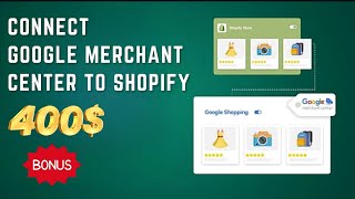 Unlock $400 Bonus! Set Up Google Ads, Connect Merchant Center to Shopify, and Supercharge Your Sales