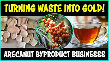 Arecanut Farm Waste Management & Betelnut Byproduct Manufacturing Business