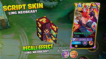 Script Skin Ling Neobeast With Recall | Full Effect & Sound