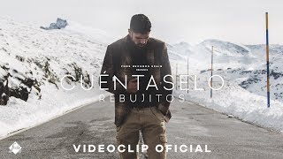 Rebujitos - Cuéntaselo (Videoclip Oficial)