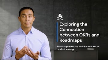 Exploring the Connection Between OKRs and Roadmaps