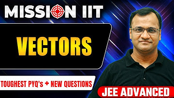 VECTORS - Toughest PYQs for IIT-JEE ADVANCED 2024 🎯
