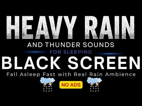 Heavy Rain and Thunder Sounds for Sleeping 🌧 Black Screen | Fall Asleep Fast with Real Rain Ambience
