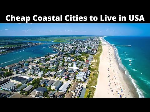 12 Cheap Coastal Cities to Live or Buy Property in USA