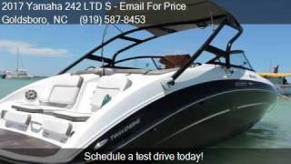2017 Yamaha 242 LTD S  for sale in Goldsboro, NC 27534 at Pe