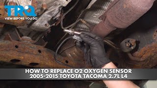 How to Replace O2 Oxygen Sensor 2005-2015 Toyota Tacoma 2.7L L4