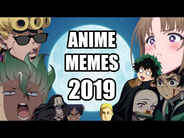 Top 12 Best Anime Memes Of 2019 - Funniest Memes - Meta Memes