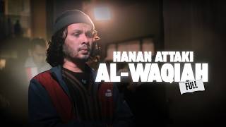 QIYAMULLAIL | HANAN ATTAKI - AL WAQIAH (FULL)