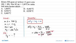 In 500 grams of water, 15 grams of urea are dissolved (Mr=60). If Kf of water=1.86 C/m, then the ...