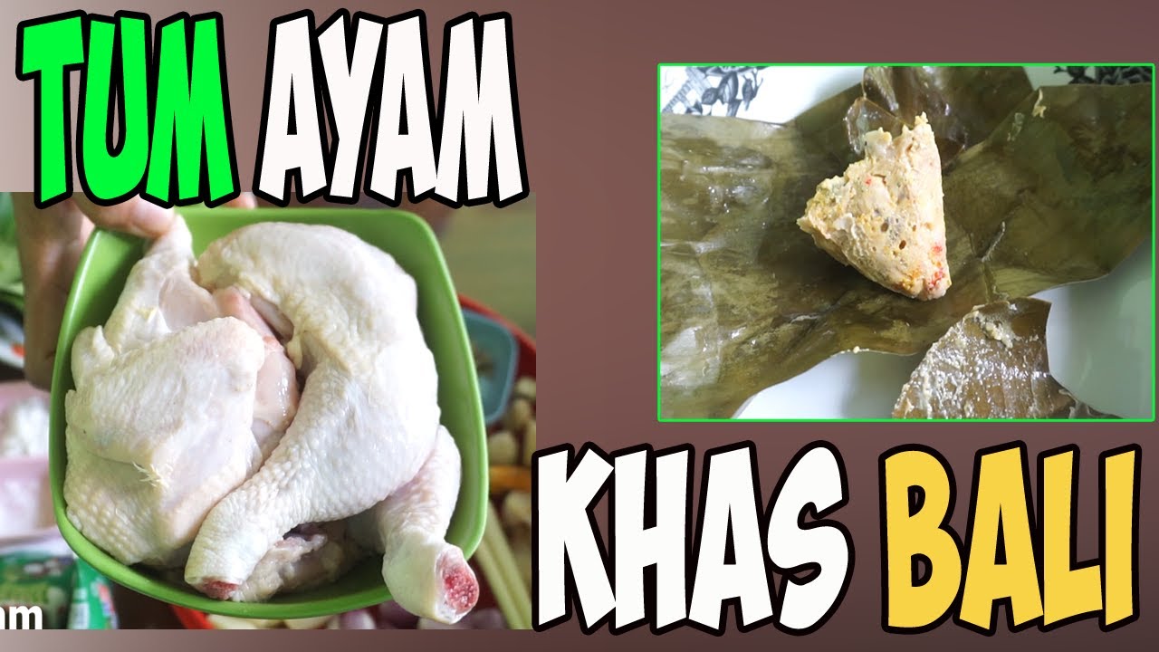 Cara Membuat Tum Ayam - Masakan Khas Bali 
