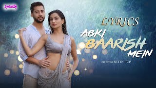Abki Baarish Mein Lyrics Video - Raj Barman & Sakshi Holkar - Paras Arora & Sanchi Rai - Lyricsilly