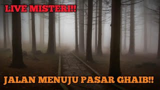 Live Misteri ‼️pasar goib berulah lagi