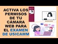 Soy Docente: ACTIVA LOS PERMISOS DE TU CÁMARA WEB PARA EL EXAMEN DE USICAMM