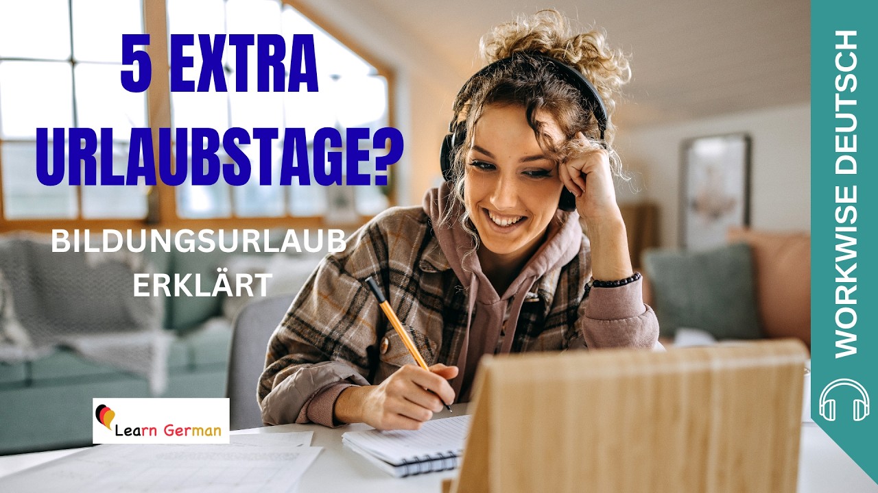 Podcast 42: Bildungsurlaub: Lernen mit Extra-Zeit vom Job | Workwise Deutsch