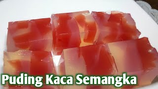 Puding Kaca Semangka || Watermelon Pudding