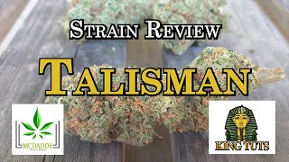 Strain Review - Talisman - King Tuts Cannabis