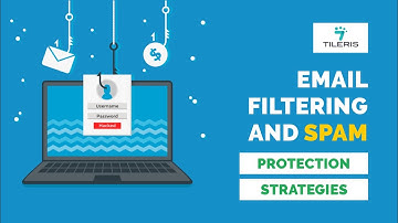 Email Filtering And Spam Protection Strategies