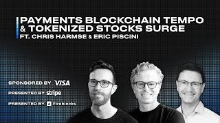Payments Blockchain Tempo & Tokenized Stocks Surge Ft. Chris Harmse & Eric Piscini