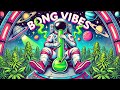 BONG VIBES - Psy Dub Mix (Psychill Dub, PsyDub Chill Out, Psy Dub Ambient)