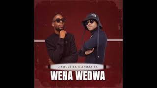Wena Wedwa j Souls Sa X Anuza Sa