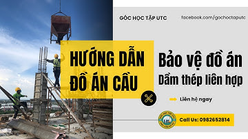 Hướng dẫn thuyết minh đồ án cầu|Dầm thép liên hợp|11/06/2024