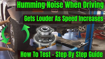 Noise Gets Louder As I Drive Faster - Found & Fixed Wheel Bearing - Other Possible Causes Listed
