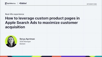App Growth Week 2023 | How to leverage custom product pages to maximize customer acquisition