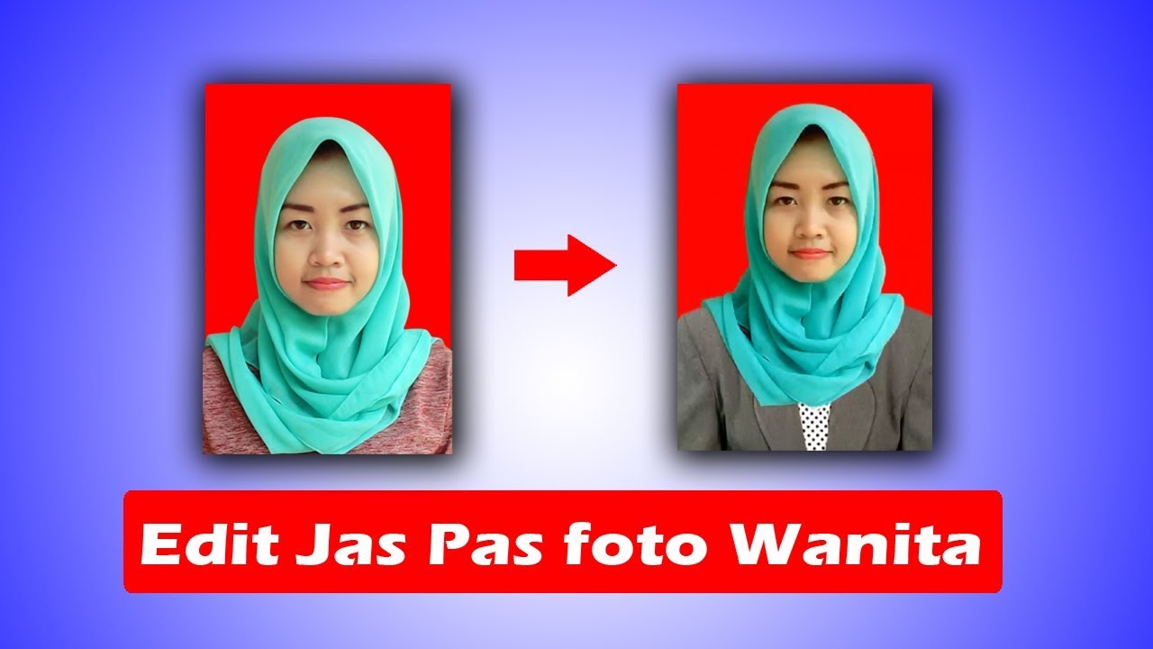 edit Jas Pas  foto  Wanita  YouTube