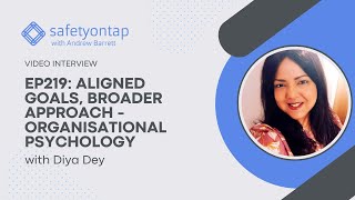 Ep219: Aligned goals, broader approach - Organisational psychology, with Diya Dey