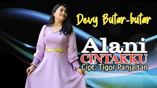 Devy Butar butar || ALANI CINTAKKU || Pop Batak TERBARU 2023