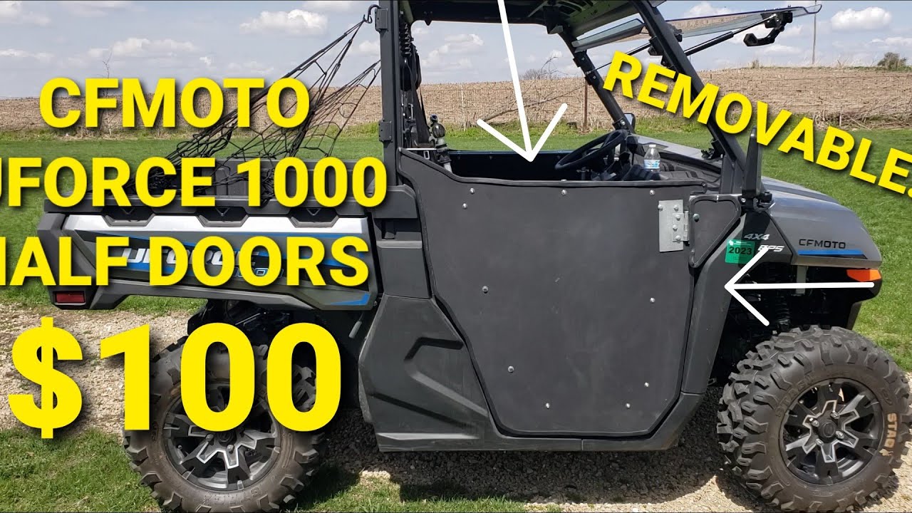 63 Cfmoto Uforce 1000 100 Homemade Removable Half Doors Youtube