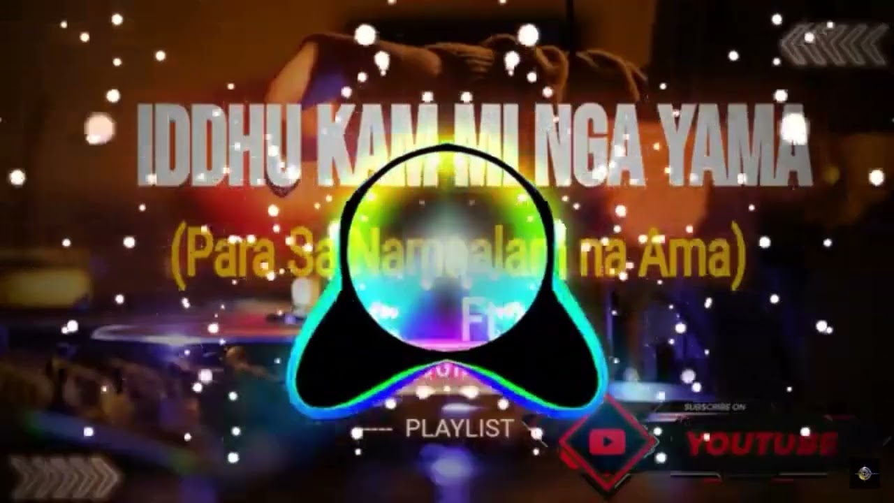 IDDU KAM MI NGA YAMA |Para sa Nama Alam na Ama|DjSt john cover song