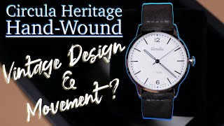 Circula Heritage Hand-Wound Review | Vintage Design &amp; Movement? | Take Time