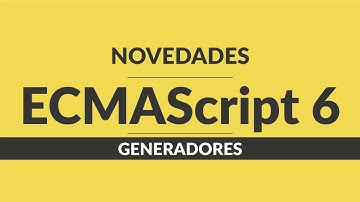 8. Curso de javascript: Novedades EcmaScript 6 - Generadores