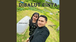 Download lagu Dibalut Cinta (feat. SISCA AS HSB)
