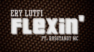 Eizy - Flexin' feat. RUSstandy MC (Lyrics Video)