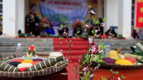 Phong tục Tết của đồng bào các dân tộc